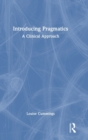 Image for Introducing pragmatics  : a clinical approach