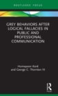 Image for Grey Behaviors after Logical Fallacies in Public and Professional Communication