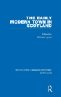 Image for The early modern town in Scotland