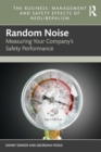 Image for Random Noise : Measuring Your Company&#39;s Safety Performance