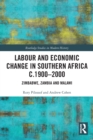 Image for Labour and Economic Change in Southern Africa c.1900-2000