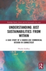 Image for Understanding just sustainabilities from within  : a case study of a shared-use commercial kitchen in Connecticut