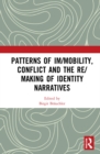 Image for Patterns of Im/mobility, Conflict and Identity
