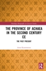 Image for The province of Achaea in the 2nd century CE  : the past present