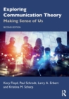 Image for Exploring communication theory  : making sense of us