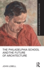 Image for The Philadelphia School and the Future of Architecture