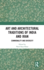 Image for Art and architectural traditions of India and Iran  : commonality and diversity