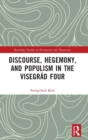 Image for Discourse, hegemony, and populism in the Visegrâad Four