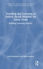 Image for Teaching and Learning to Unlock Social Mobility for Every Child