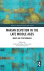 Image for Marian devotion in the late Middle Ages  : image and performance