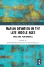 Image for Marian devotion in the late Middle Ages  : image and performance