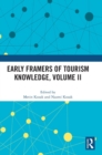 Image for Early Framers of Tourism Knowledge, Volume II