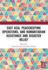 Image for East Asia, peacekeeping operations, and humanitarian assistance and disaster relief