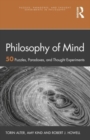 Image for Philosophy of mind  : 50 puzzles, paradoxes, and thought experiments