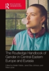 Image for The Routledge handbook of gender in Central-Eastern Europe and Eurasia