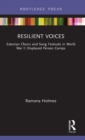 Image for Resilient voices  : Estonian choirs and song festivals in World War II displaced person camps