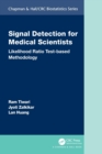 Image for Signal detection for medical scientists  : likelihood ratio test-based methodology