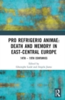 Image for Pro refrigerio animae: Death and Memory in East-Central Europe