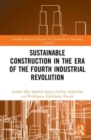 Image for Sustainable Construction in the Era of the Fourth Industrial Revolution