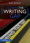 Closing the writing gap - Quigley, Alex (Huntington School, UK)
