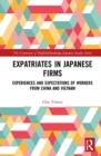 Image for Expatriates in Japanese firms  : experiences and expectations of workers from China and Vietnam