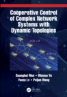 Image for Cooperative Control of Complex Network Systems with Dynamic Topologies