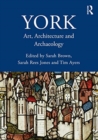 Image for York  : art, architecture and archaeology