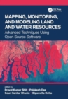 Image for Mapping, Monitoring, and Modeling Land and Water Resources : Advanced Techniques Using Open Source Software