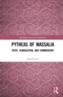 Image for Pytheas of Massalia  : texts, translation, and commentary