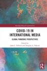 Image for COVID-19 in international media  : global pandemic perspectives