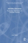 Image for Invisible Education