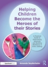 Image for Helping Children Become the Heroes of their Stories