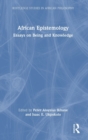 Image for African epistemology  : essays on being and knowledge