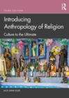 Image for Introducing anthropology of religion  : culture to the ultimate