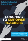 Image for Coaching to empower teachers  : a framework for improving instruction and well-being