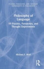 Image for Philosophy of language  : 50 puzzles, paradoxes, and thought experiments