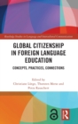 Image for Global citizenship in foreign language education  : concepts, practices, connections