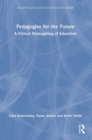 Image for Pedagogies for the future  : a critical reimagining of education