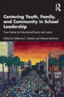 Image for Centering Youth, Family, and Community in School Leadership
