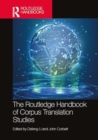 Image for The Routledge Handbook of Corpus Translation Studies