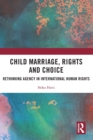 Image for Child Marriage, Rights and Choice