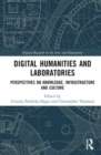 Image for Digital humanities and laboratories  : perspectives on knowledge, infrastructure and culture