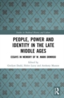 Image for People, power and identity in the late Middle Ages  : essays in memory of W. Mark Ormrod