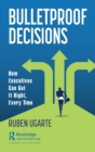 Image for Bulletproof Decisions
