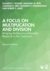 Image for A focus on multiplication and division  : bringing research to the classroom