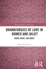 Image for Dramaturgies of Love in Romeo and Juliet