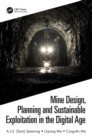 Image for Mine Design, Planning and Sustainable Exploitation in the Digital Age