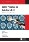 Image for Cancer prediction for industrial IoT 4.0  : a machine learning perspective