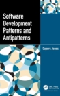 Image for Software development patterns and antipatterns