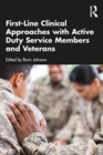 Image for First-Line Clinical Approaches with Active Duty Service Members and Veterans